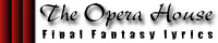 The Opera House: Final Fantasy lyrics